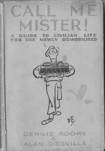 Call Me Mister! A Guide to Civilian Life For the Newly Demobilised published in 1945